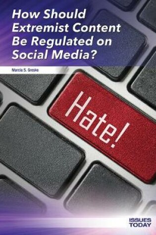 Cover of How Should Extremist Content Be Regulated on Social Media?