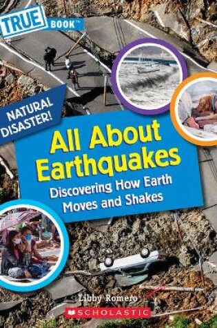 Cover of All about Earthquakes (a True Book: Natural Disasters)