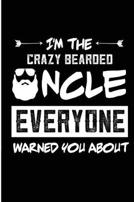 Book cover for I'm The Crazy Bearded Uncle Everyone Warned You About