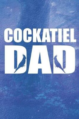 Cover of Cockatiel Dad