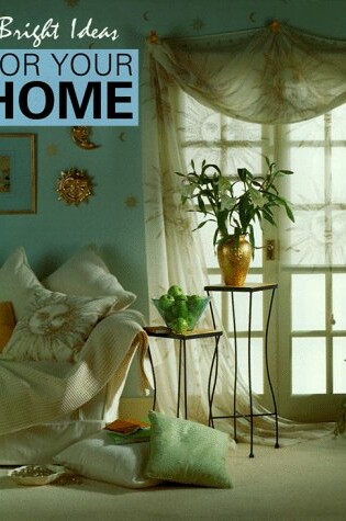 Cover of Bright Ideas for Your Home