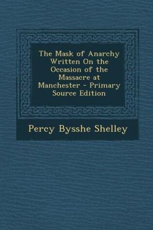 Cover of The Mask of Anarchy Written on the Occasion of the Massacre at Manchester