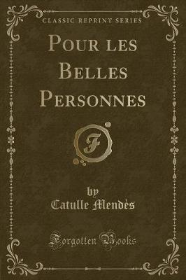 Book cover for Pour Les Belles Personnes (Classic Reprint)