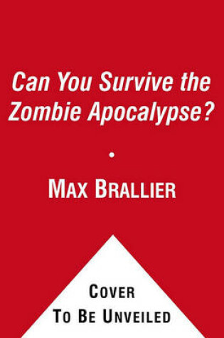 Cover of Can You Survive the Zombie Apocalypse?
