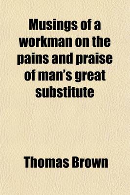 Book cover for Musings of a Workman on the Pains and Praise of Man's Great Substitute