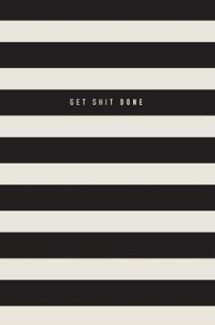 Cover of Get Shit Done