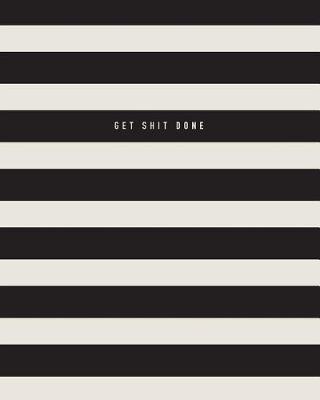 Book cover for Get Shit Done