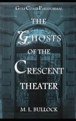 Book cover for The Ghosts of the Crescent Theater