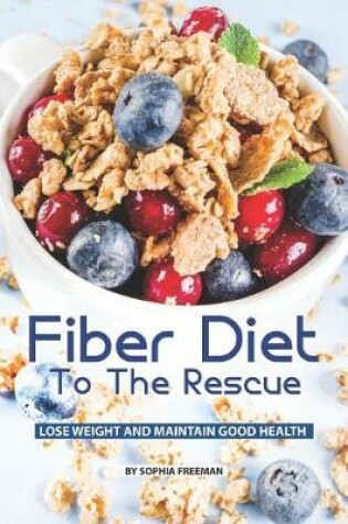 Cover of Fiber Diet to the Rescue