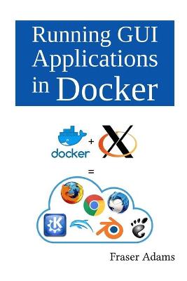 Book cover for Running GUI Applications in Docker