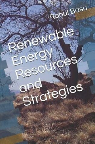 Cover of Renewable Energy Resources and Strategies