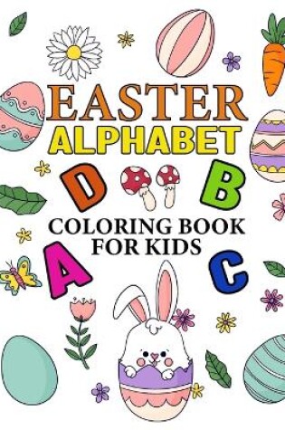Cover of Easter Alphabet coloring book for Kids