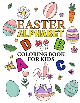 Cover of Easter Alphabet coloring book for Kids