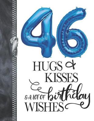 Book cover for 46 Hugs & Kisses & A Lot Of Birthday Wishes