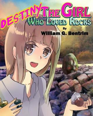 Book cover for Destiny The Girl Who Loved Rocks