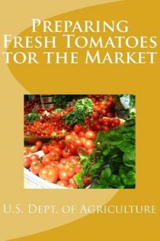 Cover of Preparing Fresh Tomatoes tor the Market