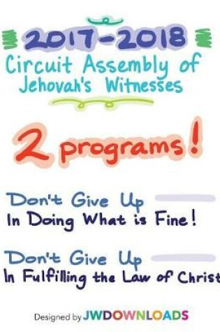 Cover of 2017-2018 Jehovah's Witnesses Circuit Assembly Program Notebook for Both Circuit Assemblies