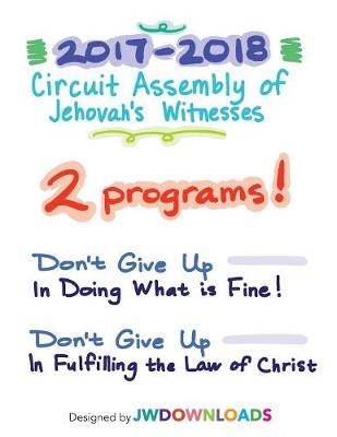 Cover of 2017-2018 Jehovah's Witnesses Circuit Assembly Program Notebook for Both Circuit Assemblies