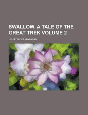 Book cover for Swallow, a Tale of the Great Trek Volume 2