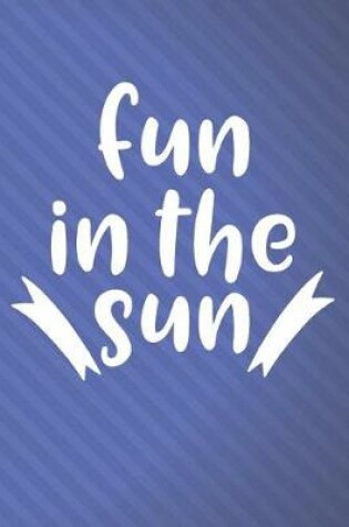 Cover of Fun in the Sun