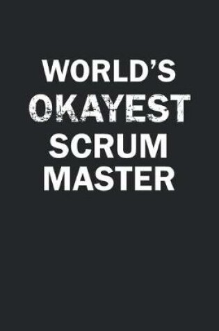 Cover of World's Okayest Scrum Master