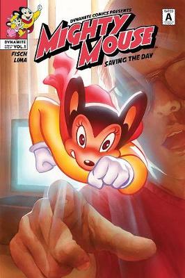 Book cover for Mighty Mouse Volume 1: Saving The Day