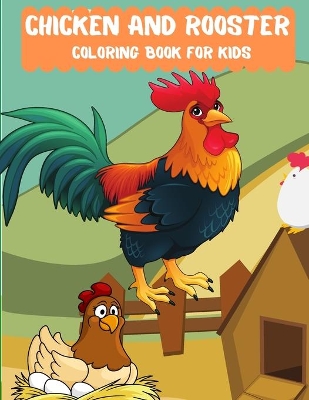 Book cover for Chicken and Rooster Coloring Book For Kids