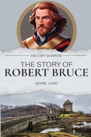 Cover of The Story of Robert Bruce