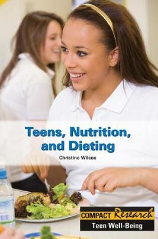 Cover of Teens, Nutrition, and Dieting