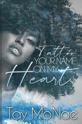 Book cover for Tattoo Your Name on My Heart