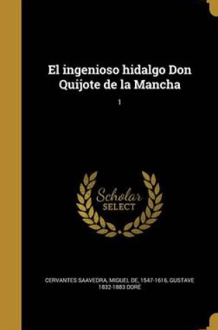 Cover of El ingenioso hidalgo Don Quijote de la Mancha; 1