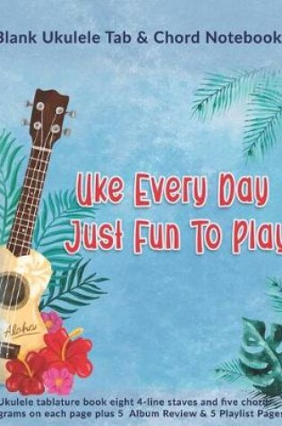 Cover of Uke Every Day Just Fun To Play