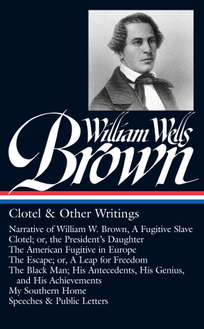 Cover of William Wells Brown: Clotel & Other Writings