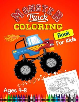 Cover of Monster truck coloring book for kids ages 4-8