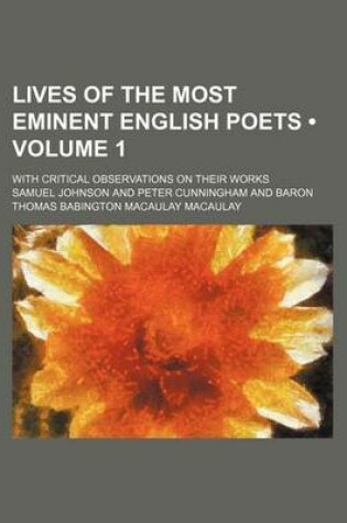 Cover of Lives of the Most Eminent English Poets (Volume 1); With Critical Observations on Their Works