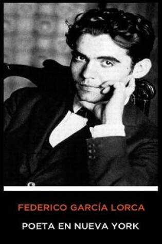 Cover of Federico García Lorca - Poeta en Nueva York