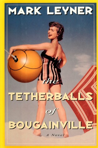 Cover of The Tetherballs of Bougainville: a Novel