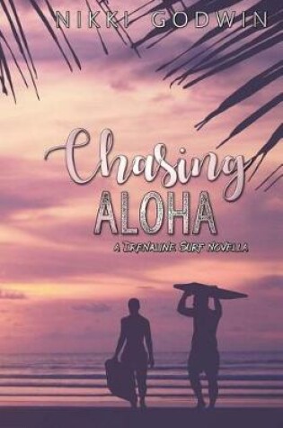 Cover of Chasing Aloha