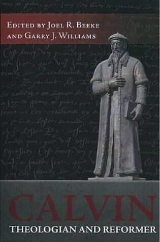 Cover of Calvin, Theologian & Reformer