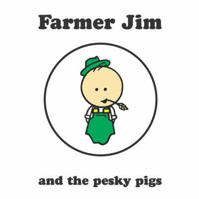 Book cover for Farmer Jim and the Pesky Pigs