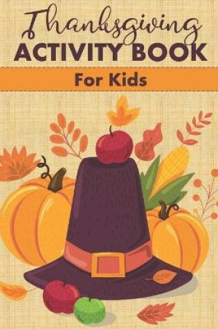 Cover of Thanksgiving Activity Book for Kids