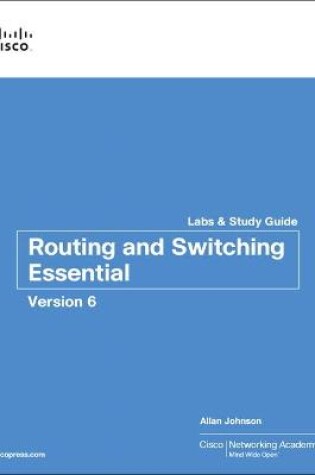 Cover of Routing and Switching Essentials v6 Labs & Study Guide