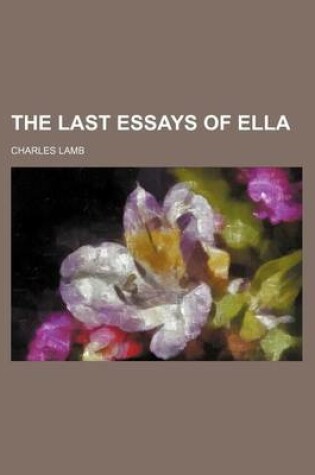 Cover of The Last Essays of Ella