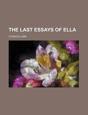 Book cover for The Last Essays of Ella