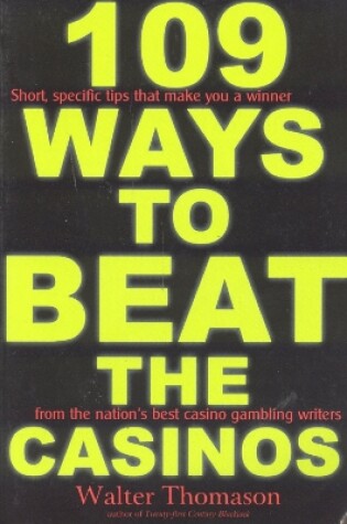 Cover of 109 Ways to Beat the Casinos