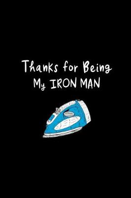 Book cover for Thanks for Being My Iron Man