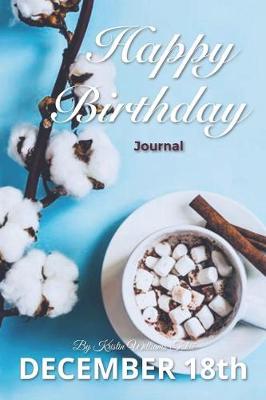 Book cover for Happy Birthday Journal December 18 Th