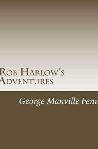 Cover of Rob Harlow's Adventures