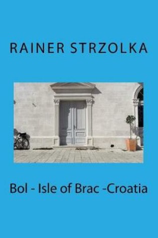 Cover of Bol - Isle of Brac -Croatia