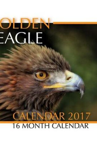 Cover of Golden Eagle Calendar 2017